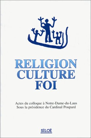 Religion, culture et foi : actes du colloque à Notre-Dame-du-Laus, 10-12 septembre 1996 Books