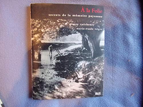 A La Folie, Secrets De La Memoire Paysanne Books