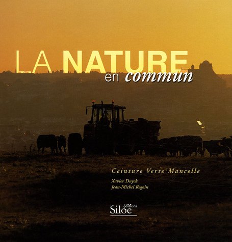 La nature en commun: Vivre l'agriculture aux portes du Mans, Ceinture verte mancelle book