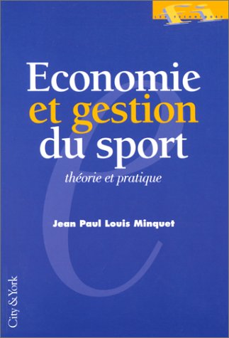 ECONOMIE ET GESTION DU SPORT: Théorie et pratique Law