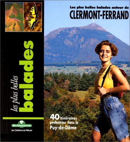 LES PLUS BELLES BALADES AUTOUR DE CLERMONT-FERRAND Books