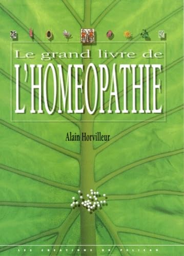 Le Grand Livre De L'Homeopathie book