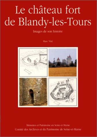 Le chateau fort de blandy les tours yvelines - images de son Books