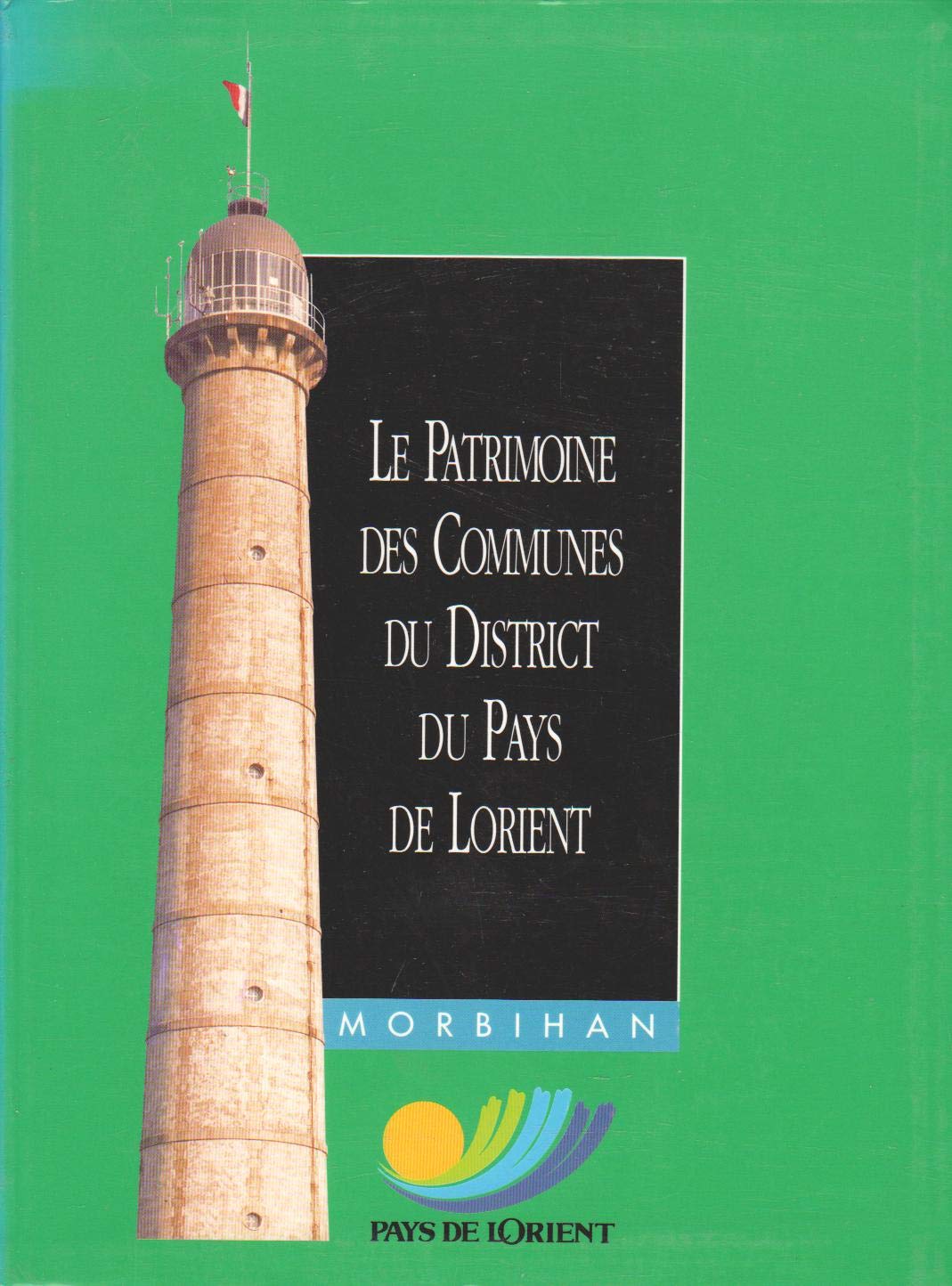 LE PATRIMOINE DES COMMUNES DU DISTRICT DU PAYS DE LORIENT book