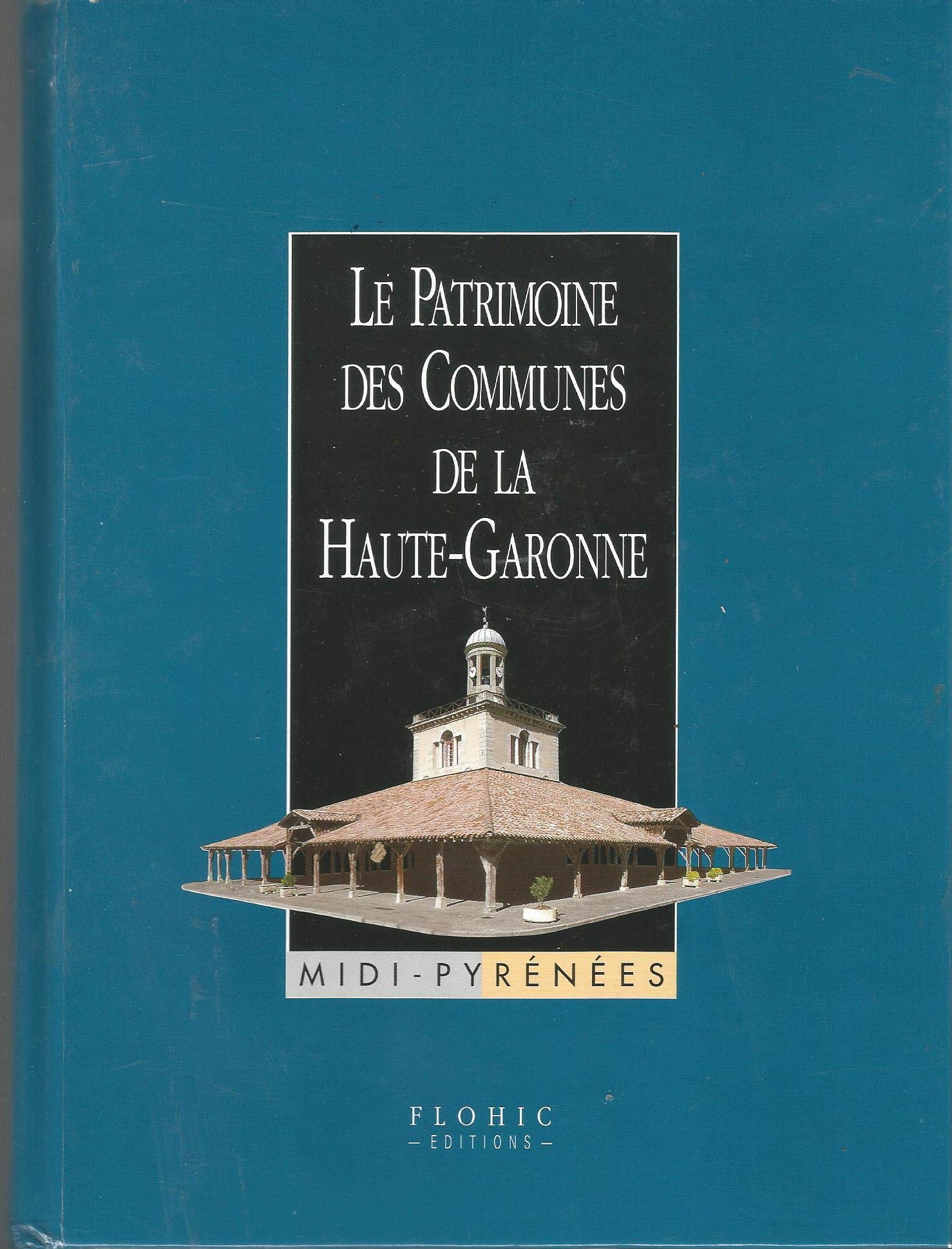 Le Patrimoine des Communes de la Haute-garonne Travel