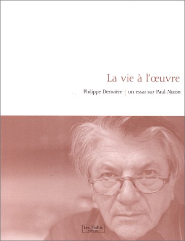 La vie à l'oeuvre : un essai sur Paul Nizon book
