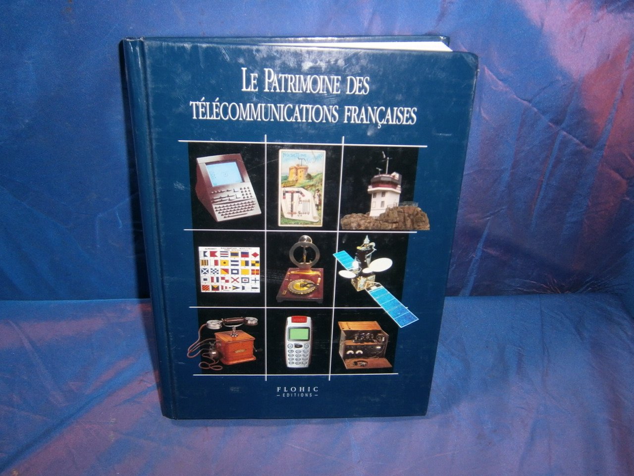 Le patrimoine des télécommunications françaises Books