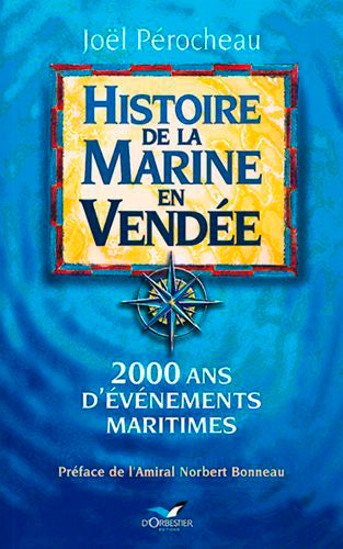 Histoire de la marine en Vendée : 2.000 ans d'événements maritimes book