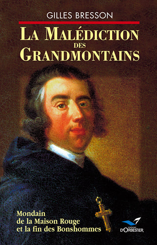 La malédiction des grandmontains : Mondain de la Maison Rouge et la fin des Bonshommes Philosophy