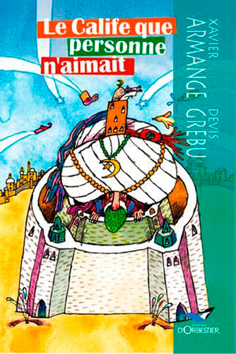 Le calife que personne n'aimait Novels & Short Stories