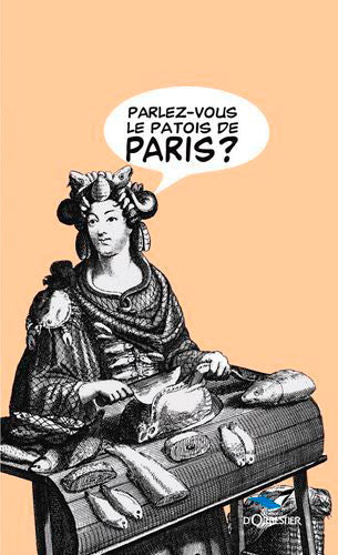 Parlez-vous le patois de Paris ? Foreign Languages ​​& Dictionaries