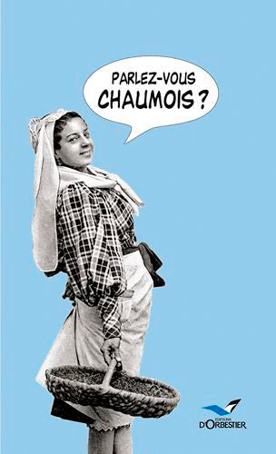 Parlez-vous chaumois ? : le patois chaumois et sablais Reference Books