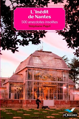 L'Inédit De Nantes: 500 anecdotes insolites Leisure, Home & Garden