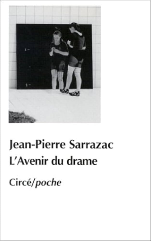 L'AVENIR DU DRAME: Ecritures dramatiques contemporaines Drama