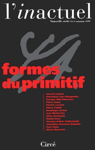 Inactuel (L'), n° 3. Formes du primitif Social Sciences