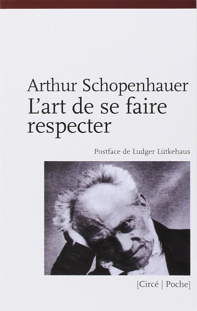 L'ART DE SE FAIRE RESPECTER: Exposé en 14 maximes Philosophy