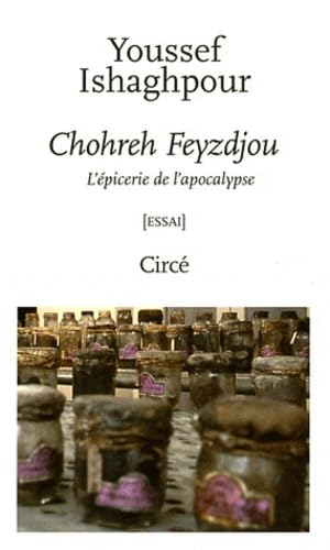 Choreh Feyzdjou: L'épicerie de l'apocalypse book
