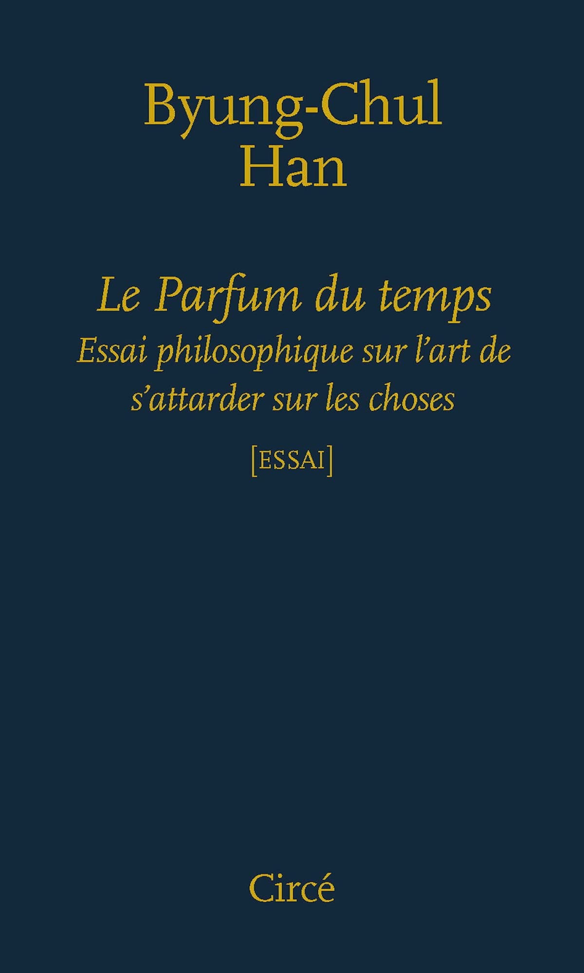 Le parfum du temps: Essai philosophique sur l'art de s'attarder book