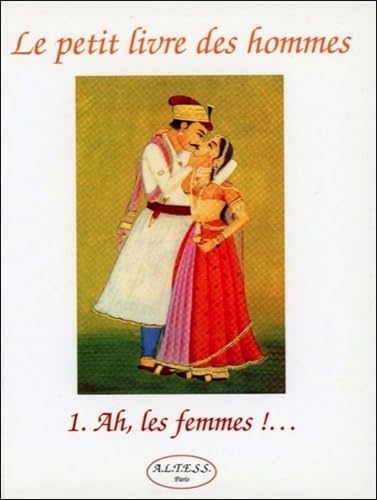 Le petit livre des hommes, tome 1 : Ah, les femmes ! book