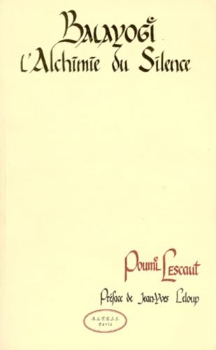 Balayogi : L'alchimie du silenc Religion & Esotericism