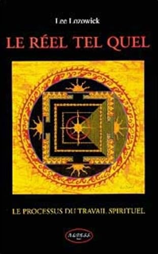 Le réel tel quel.: Le processus du travail spirituel Books