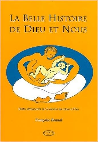 La belle histoire de Dieu et nous book