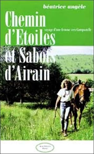 Chemin d'Etoiles et Sabots d'Airain: Voyage d'une femme vers Compostelle Books