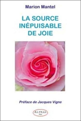 La source inepuisable de joie : Textes et poemes sur la connaissance du soi book