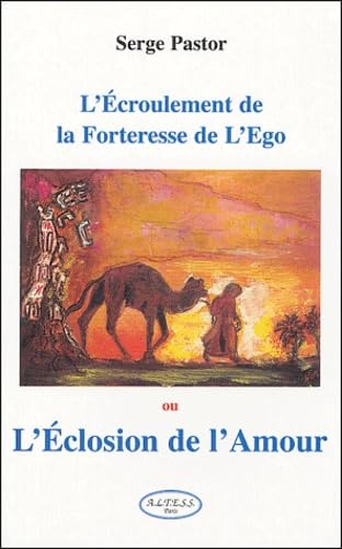 L'écroulement de la forteresse de l'ego ou L'éclosion de l'amour : Enseignement du veilleur book