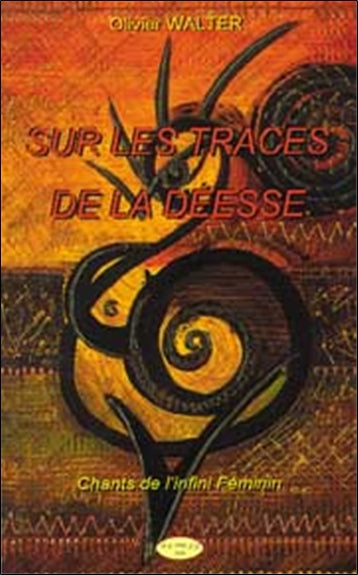 Sur les traces de la déesse : chants de l'infini féminin book
