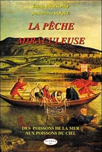 La pêche miraculeuse: Des poissons de la mer aux poissons du ciel Books