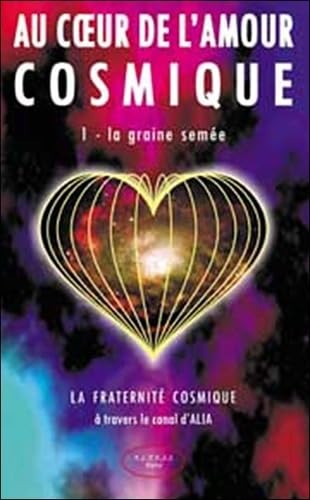 Au coeur de l'amour cosmique Tome 1 book