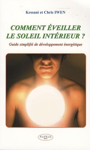 Comment éveiller le soleil intérieur ? book