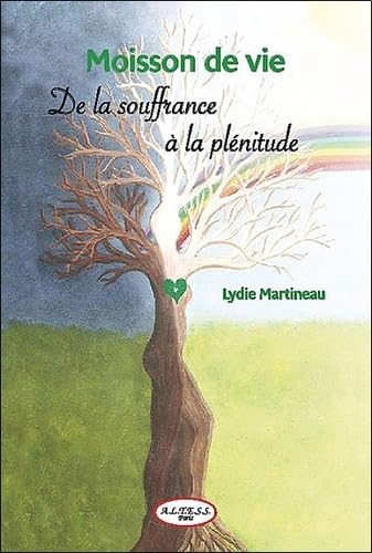 Moisson de vie: Comment d'un champ de souffrance récolter la plénitude ! Books