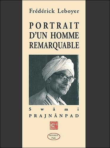 Portrait d'un homme remarquable : Swâmi Prajnânpad Books
