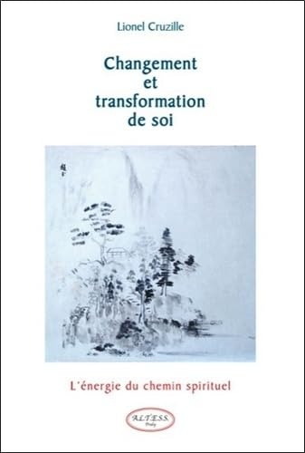 Changement et transformation de soi: L'énergie du chemin spirituel Books