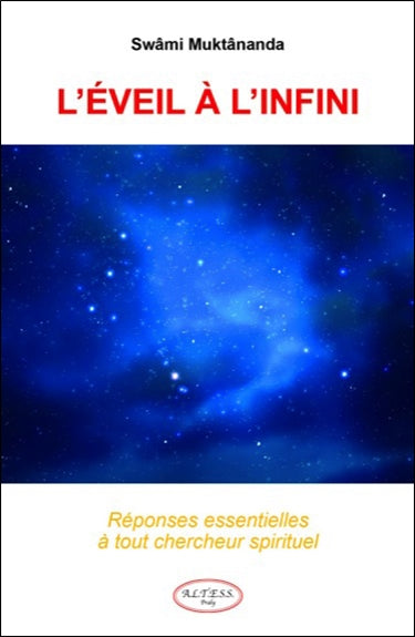 L'éveil à l'infini : réponses essentielles à tout chercheur spirituel Books