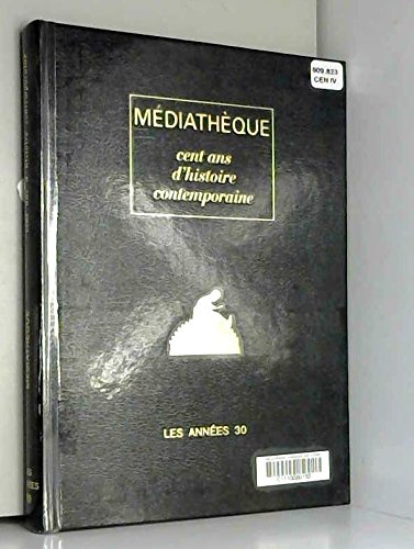 Cent ans d'histoire contemporaine Les annéees 30 book
