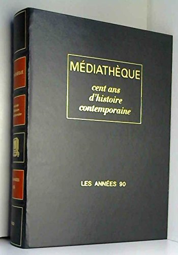Cent ans d'histoire contemporaine Les annéees 90 book