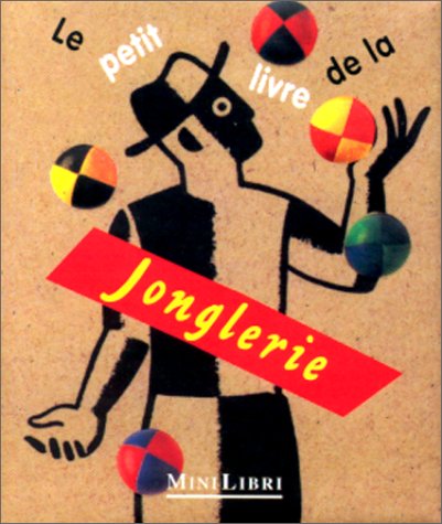 Le petit livre de la jonglerie book