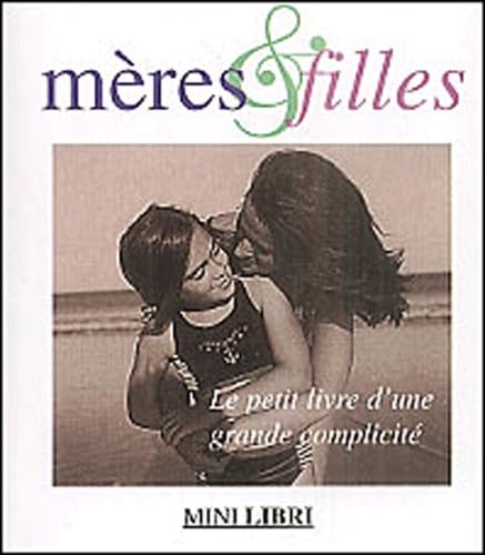 Meres & Filles. Une Grande Complicite book