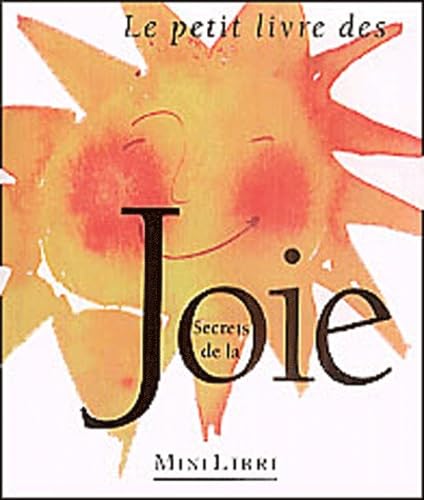 Le Petit Livre Des Secrets De La Joie book