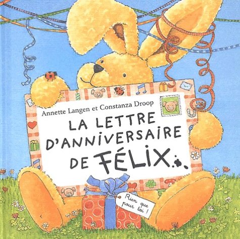 La Lettre D'Anniversaire De Felix book