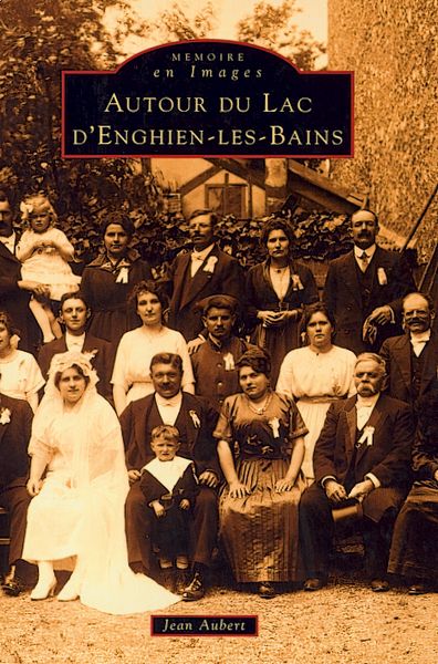 Autour du lac d'Enghien-les-Bains Politics & History
