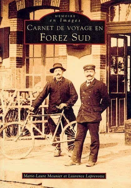 Forez Sud (Carnet de voyage en) Politics & History