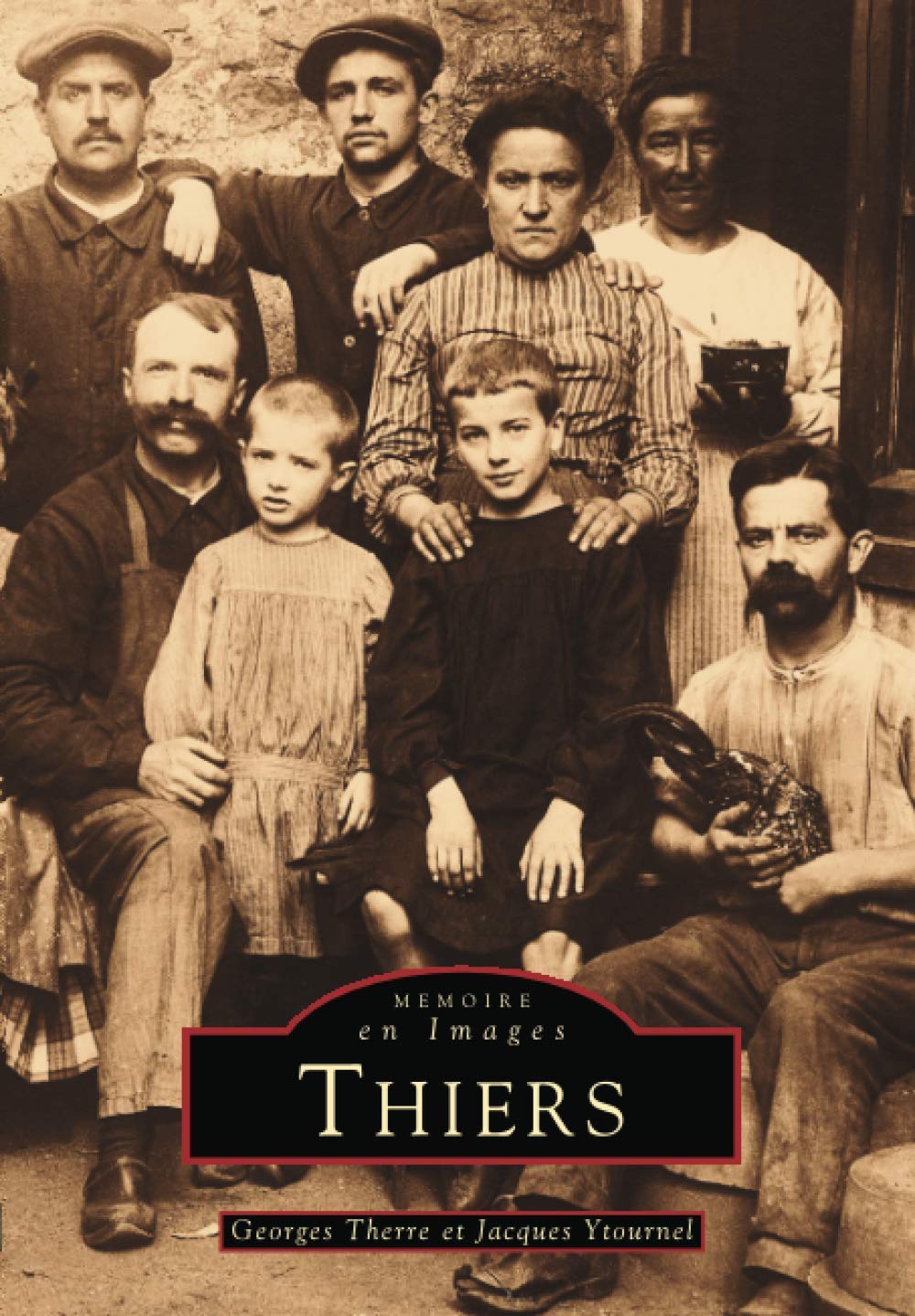 Thiers: Mémoire en Images book