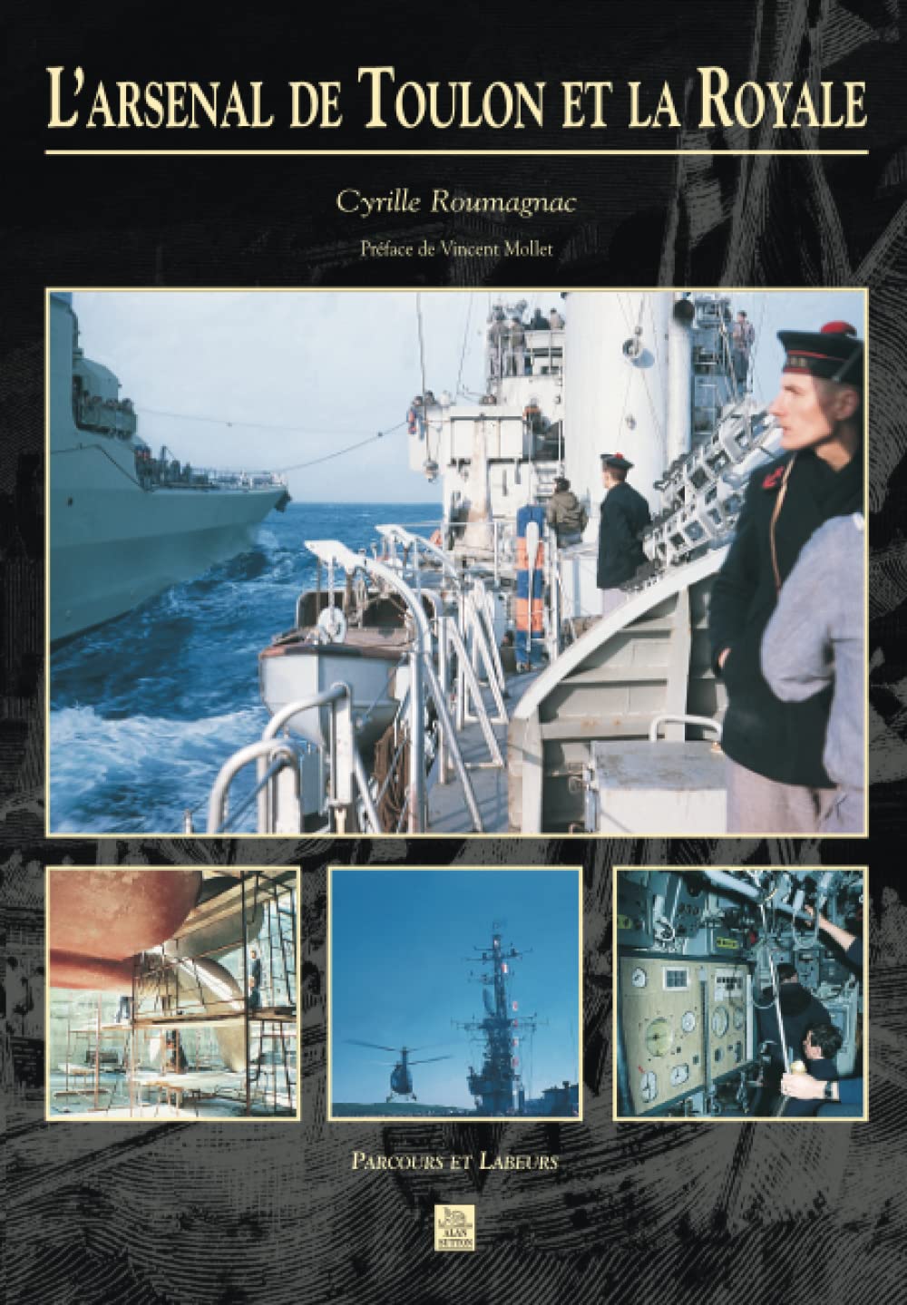Arsenal de Toulon et la Royale (L') book