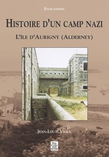 Histoire d'un camp nazi : L'île d'Aurigny book