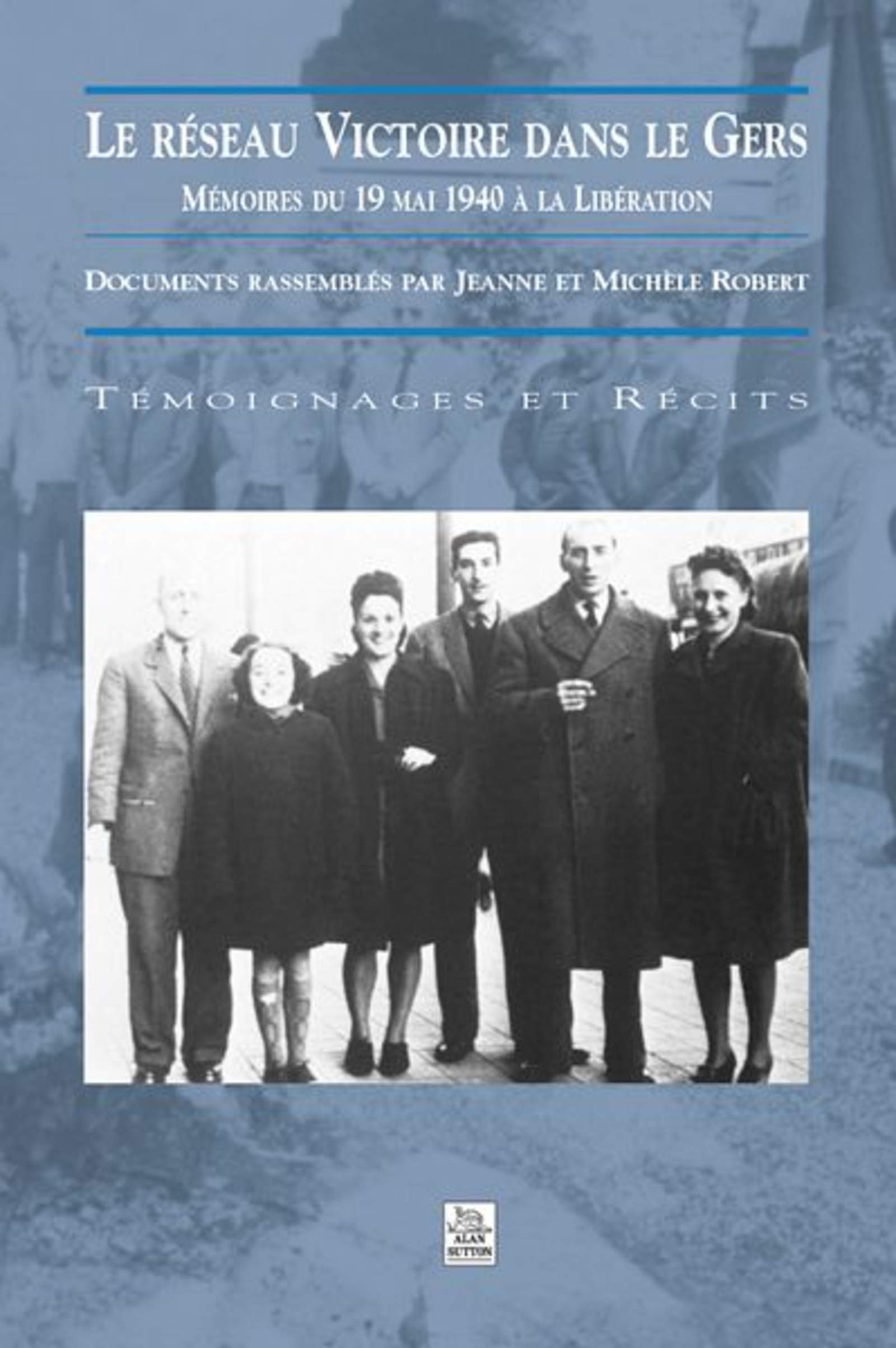 Réseau Victoire dans le Gers (Le) Politics & History