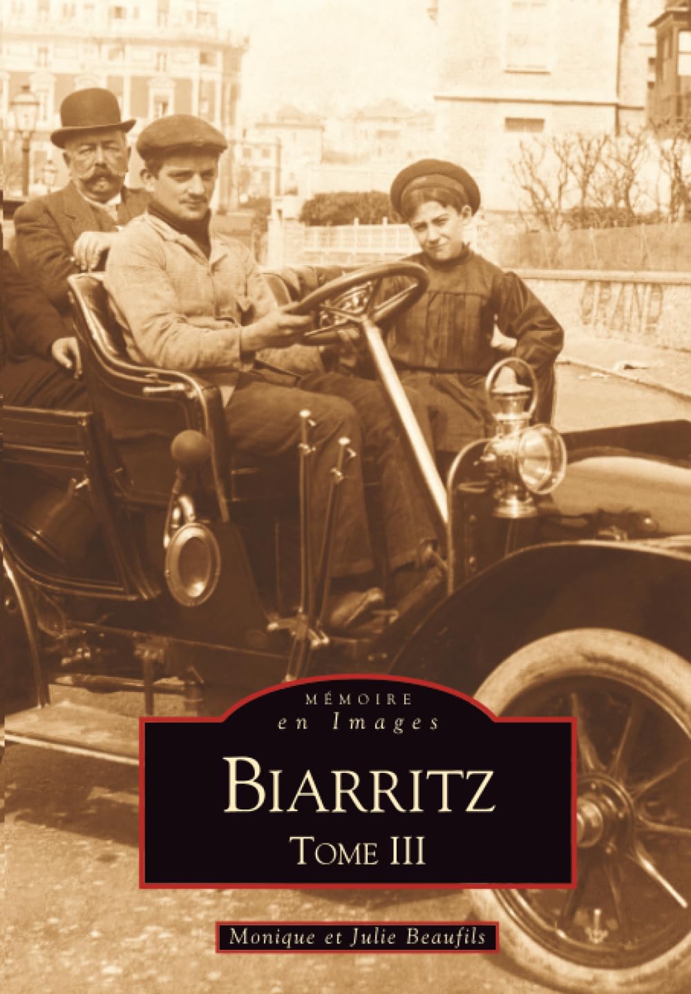 Biarritz - Tome III: Tome 3 Politics & History